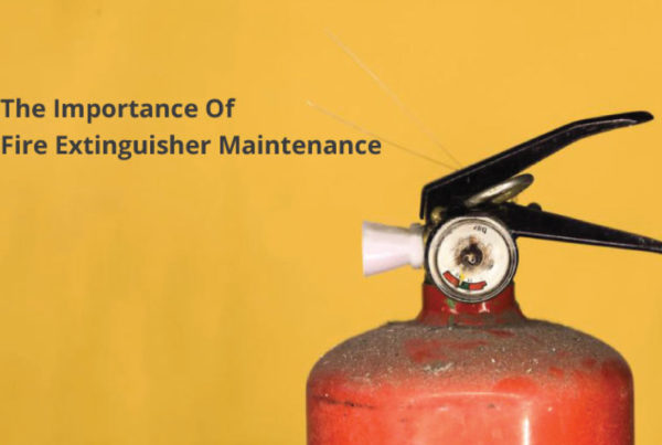 The Importance of Fire Extinguisher Maintenance